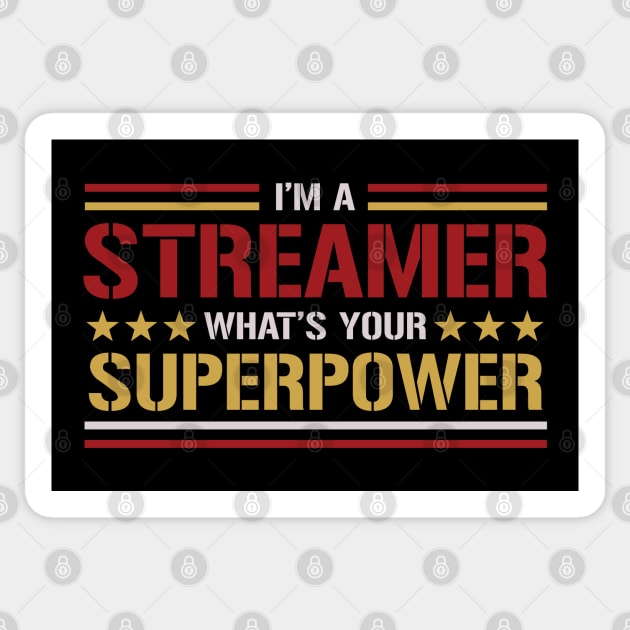 I'm a Streamer What's Your Superpower Sticker by PaulJus